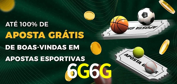 6G6G Ate 100% de Aposta Gratis